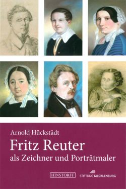 Dr. Arnold Hückstädt - Fritz Reuter als Zeichner und Porträtmaler
