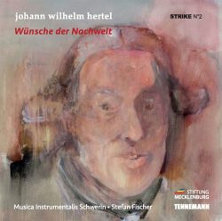 CD Wünsche der Nachwelt - Johann Wilhelm Hertel