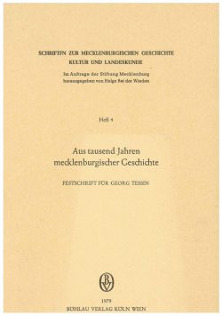 Schriften zur mecklenburgischen Geschichte, Kultur und Landeskunde - Heft 4 - Aus tausend Jahren mecklenburgischer Geschichte
