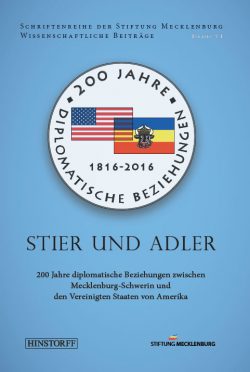 Stier und Adler - Tagungsband - 200 Jahre diplomatische Beziehungen USA - Mecklenburg