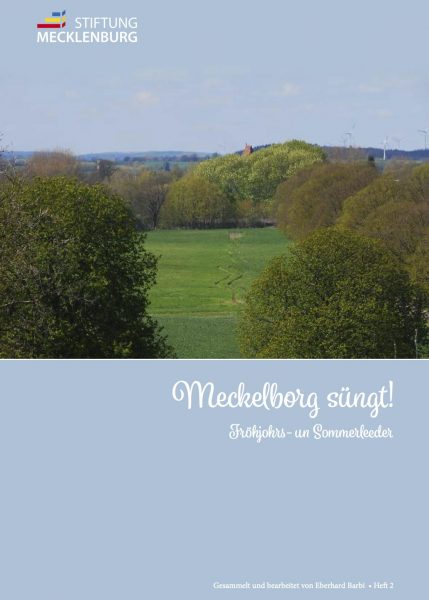 Meckelborg süngt! Fröhjohrs- un Sommerleede - gesammelt und bearbeitet von Eberhard Barbi, Herausgeber: Stiftung Mecklenburg