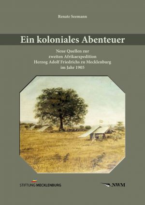 Renate Seemann - Ein koloniales Abenteuer
