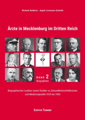 Michael Buddrus/Angrit Lorenzen-Schmidt: Ärzte in Mecklenburg im Dritten Reich. - Band 2