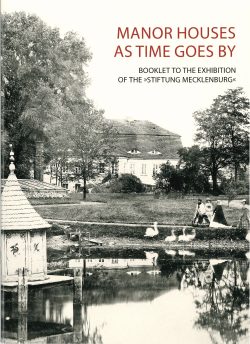 Sabine Bock: "MANOR HOUSES AS TIME GOES BY" - BOOKLET TO THE EXHIBITION